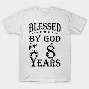 Blessed By God For 8 Years T-Shirt